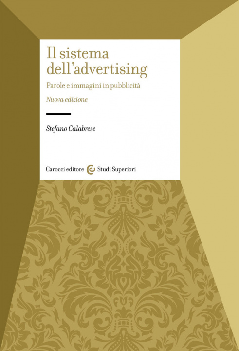 Knjiga sistema dell'advertising. Parole e immagini in pubblicità Stefano Calabrese