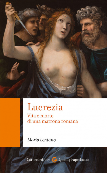 Kniha Lucrezia. Vita e morte di una matrona romana Mario Lentano