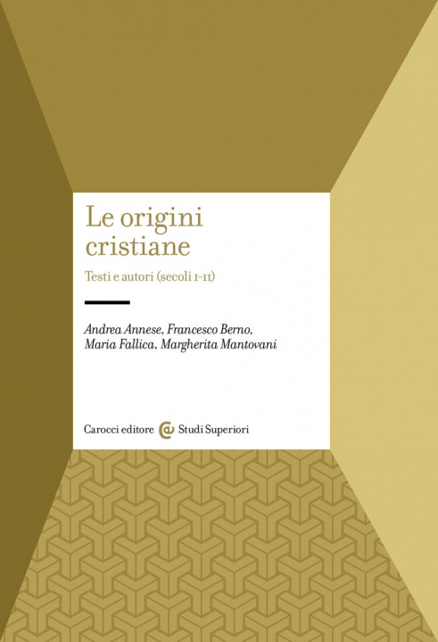 Carte origini cristiane. Testi e autori (secoli I-II) Andrea Annese