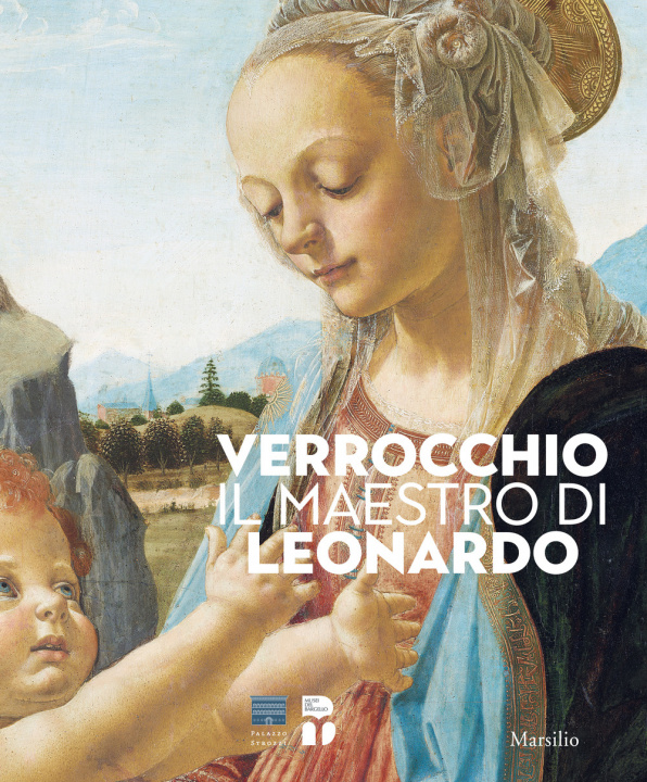 Книга Verrocchio, il maestro di Leonardo. Catalogo della mostra (Firenze, 8 marzo-14 luglio 2019) 