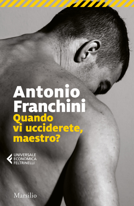 Knjiga Quando vi ucciderete, maestro? Antonio Franchini