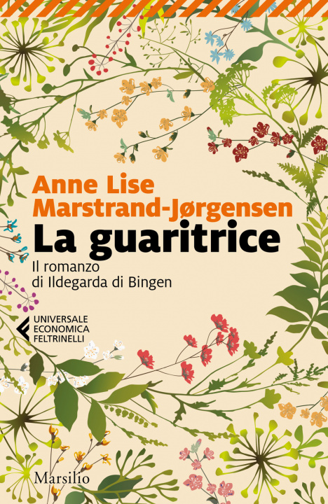 Kniha guaritrice. Il romanzo di Ildegarda di Bingen Anne Lise Marstrand-Jørgensen