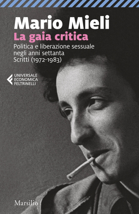 Kniha gaia critica. Politica e liberazione sessuale negli anni Settanta. Scritti (1972-1983) Mario Mieli