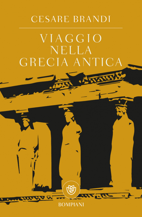 Kniha Viaggio nella Grecia antica Cesare Brandi