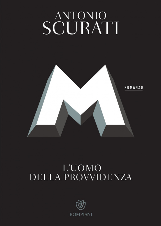 Книга M. L'uomo della provvidenza Antonio Scurati