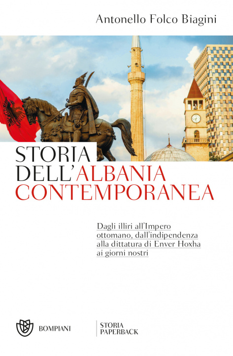 Книга Storia dell'Albania contemporanea Antonello Folco Biagini
