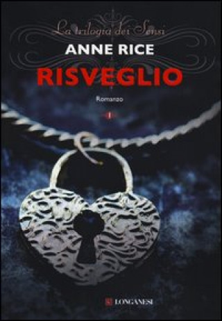 Könyv Risveglio. La trilogia dei Sensi Anne Rice