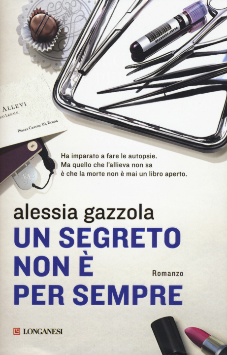 Kniha Un segreto non  e per sempre Alessia Gazzola