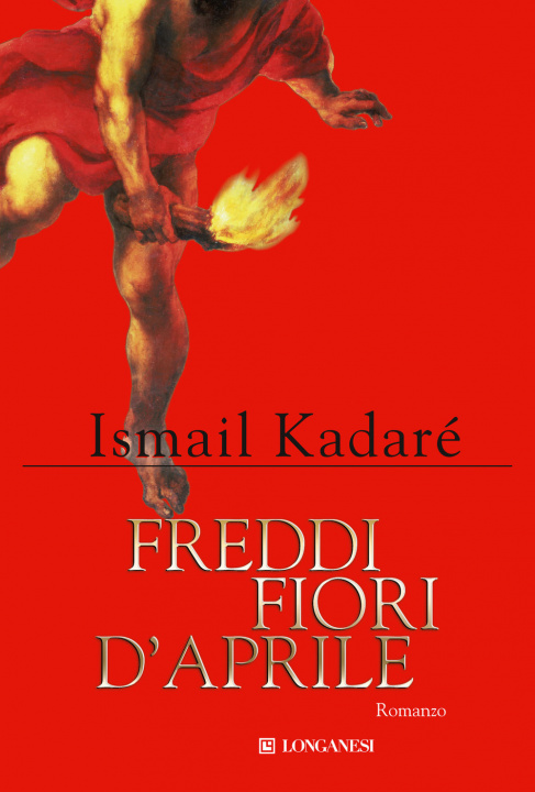 Kniha Freddi fiori d'aprile Ismail Kadaré