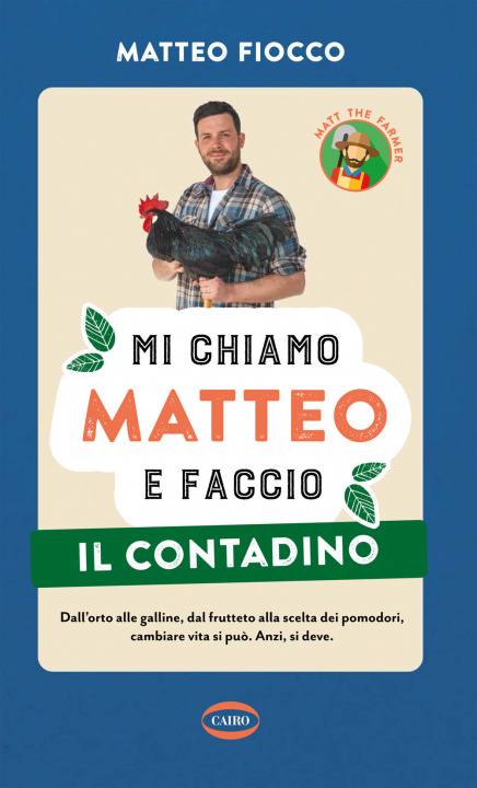 Книга Mi chiamo Matteo e faccio il contadino Matteo Fiocco