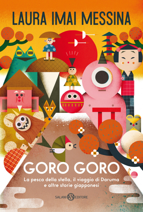 Carte Goro goro. La pesca della stella, il viaggio di Daruma e altre storie giapponesi Laura Imai Messina