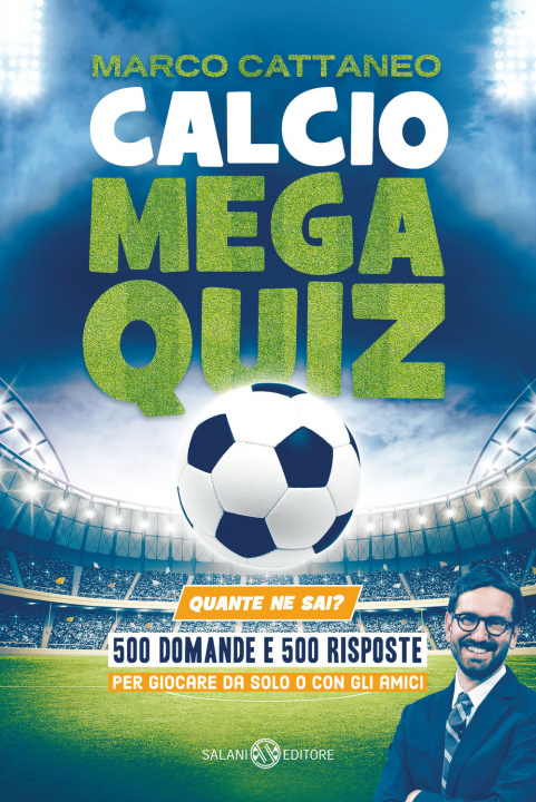 Книга Calcio Mega Quiz. Quante ne sai? Marco Cattaneo