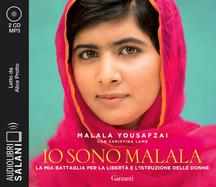 Audio Io sono Malala. La mia battaglia per la libertà e l'istruzione delle donne letto da Alice Protto. Audiolibro. CD Audio formato MP3 Malala Yousafzai