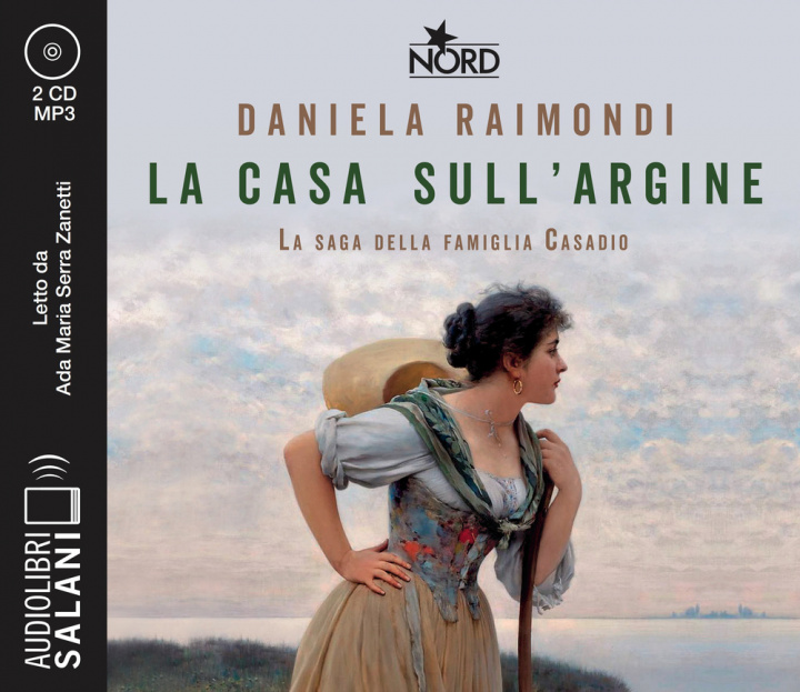 Audio casa sull'argine. La saga della famiglia Casadio. Audiolibro. CD Audio formato MP3 Daniela Raimondi