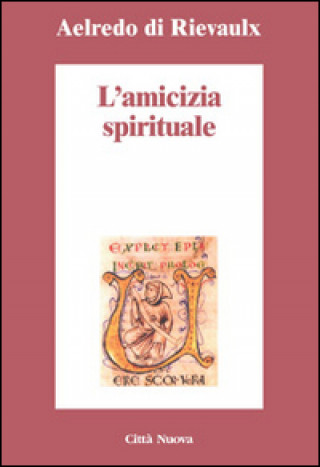 Könyv amicizia spirituale Aelredo di Rievaulx