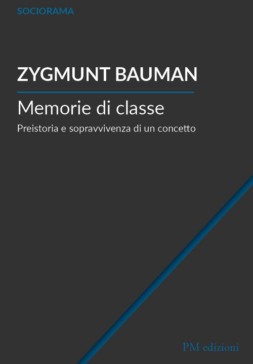 Carte Memorie di classe. Preistoria e sopravvivenza di un concetto Zygmunt Bauman