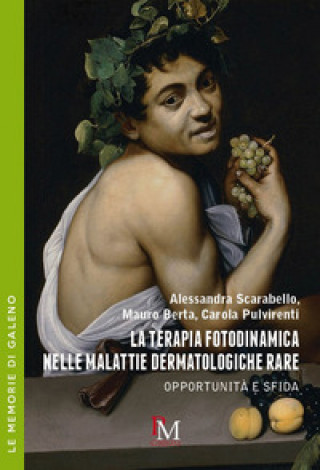 Книга terapia fotodinamica nelle malattie dermatologiche rare. Opportunità e sfida Alessandra Scarabello