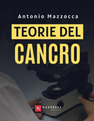 Книга Teorie del cancro Antonio Mazzocca