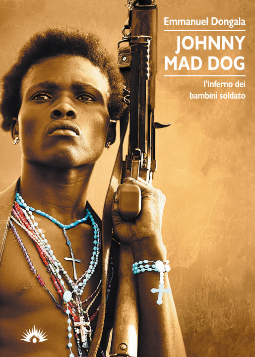 Könyv Johnny Mad Dog. L'inferno dei bambini soldato Emmanuel Dongala