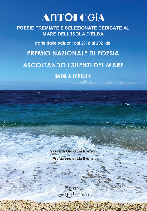 Книга Antologia. Poesie premiate e selezionate dedicate al mare dell'Isola d'Elba. Tratte dalle edizioni dal 2018 al 2021 del premio nazionale di poesia Asc 