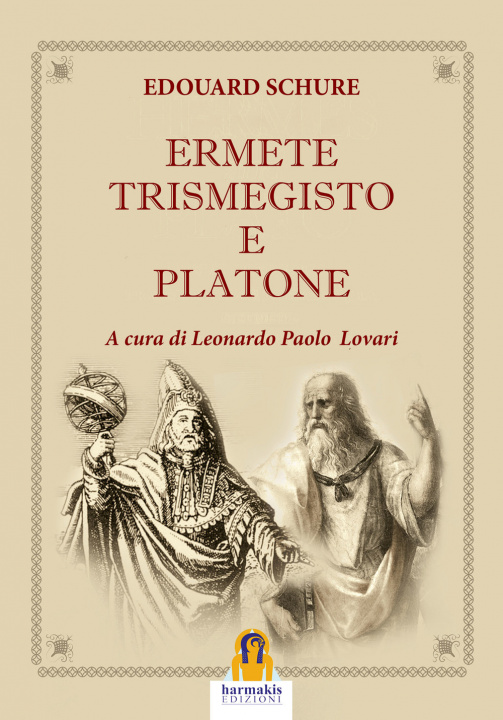 Könyv Ermete Trismegisto e Platone Édouard Schuré