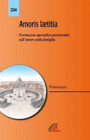 Kniha Amoris laetitia. Esortazione apostolica postsinodale sull'amore nella famiglia Francesco (Jorge Mario Bergoglio)