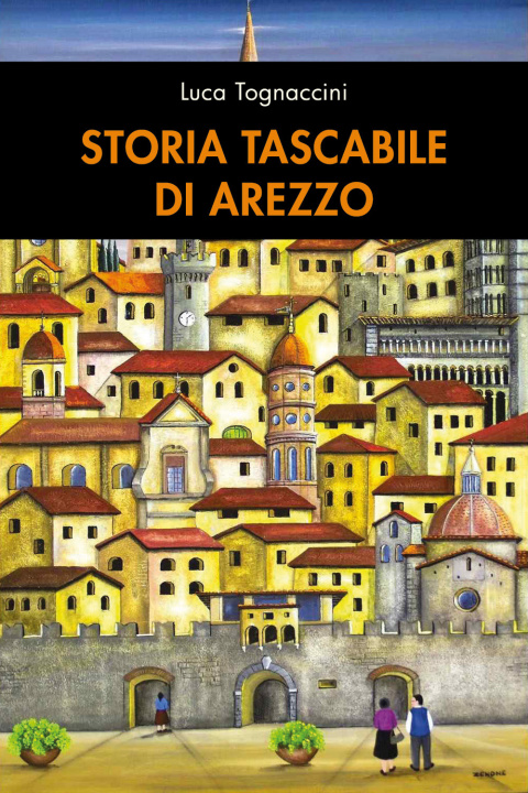 Kniha Storia tascabile di Arezzo Luca Tognaccini