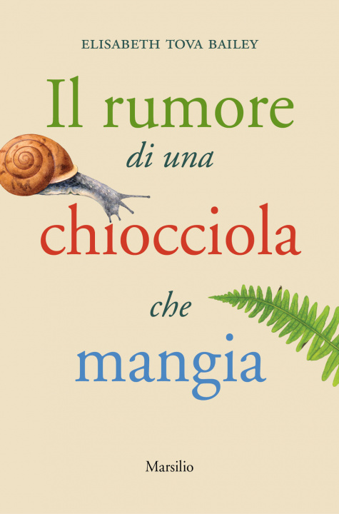 Knjiga rumore di una chiocciola che mangia Elisabeth Tova Bailey