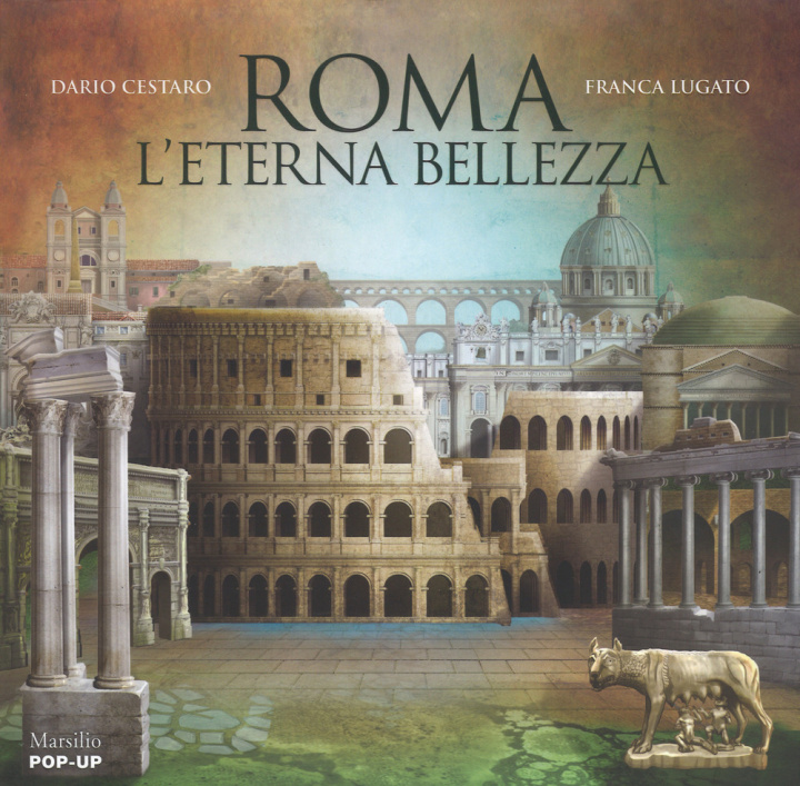 Книга Roma. L'eterna bellezza. Libro pop-up Dario Cestaro