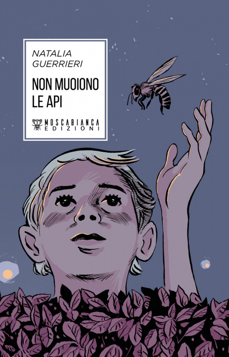 Knjiga Non muoiono le api Natalia Guerrieri