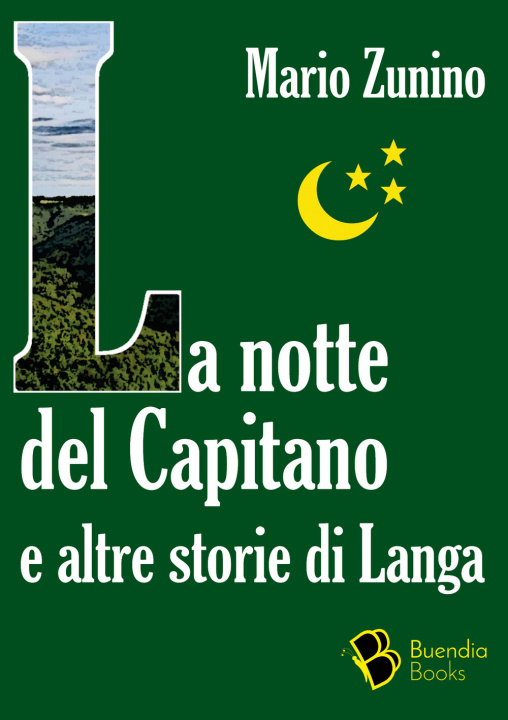 Carte notte del Capitano e altre storie di Langa Mario Zunino