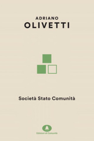 Kniha Società Stato Comunità Adriano Olivetti