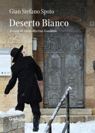 Kniha Deserto bianco Gian Stefano Spoto