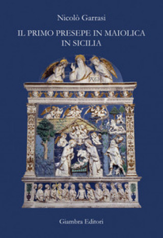 Könyv primo presepe in maiolica in Sicilia Nicolò Garrasi