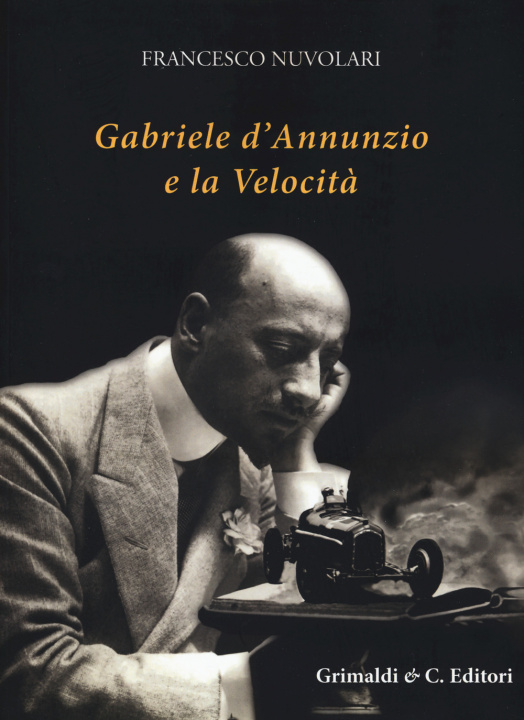 Kniha Gabriele D’Annunzio e la velocità Francesco Nuvolari