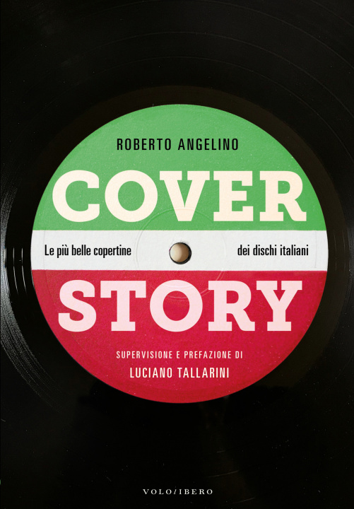 Kniha Cover story. Le più belle copertine dei dischi italiani Roberto Angelino