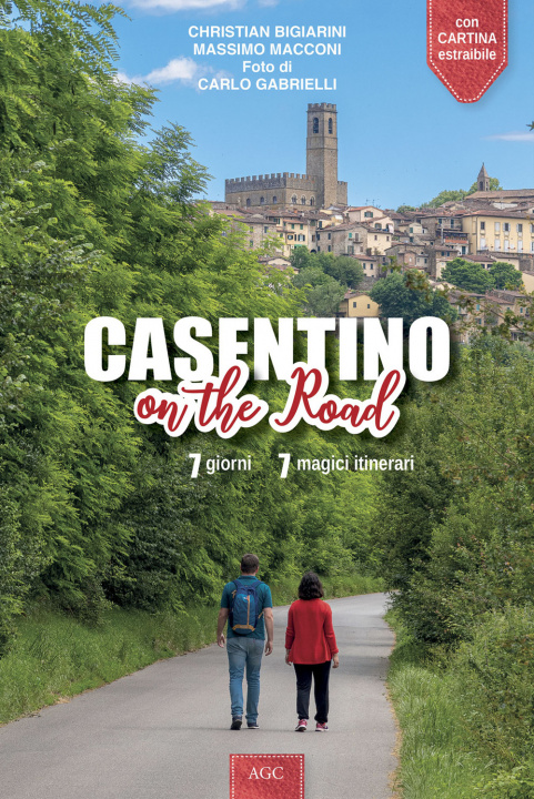 Kniha Casentino on the road. 7 giorni, 7 magici itinerari Christian Bigiarini