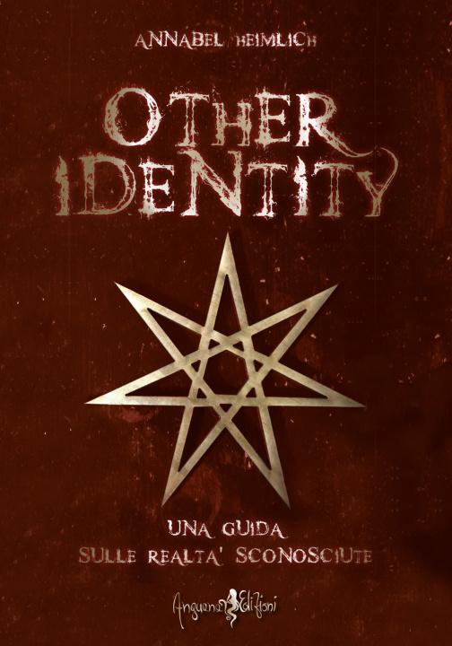 Книга Other identity. Una guida sulle realtà sconosciute Annabel Heimlich