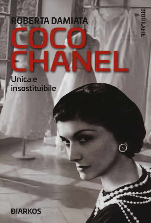 Kniha Coco Chanel. Unica e insostituibile Roberta Damiata