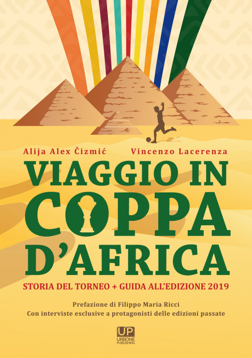 Книга Viaggio in Coppa d'Africa. Storia del torneo + guida all’edizione Alija Alex Cizmic