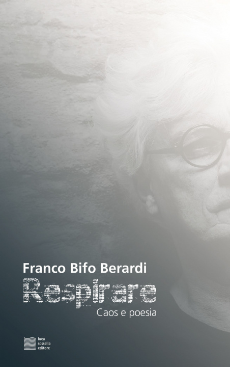 Kniha Respirare. Caos e poesia Franco «Bifo» Berardi
