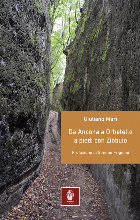 Carte Da Ancona ad Orbetello a piedi con Ziobuio Giuliano Mari