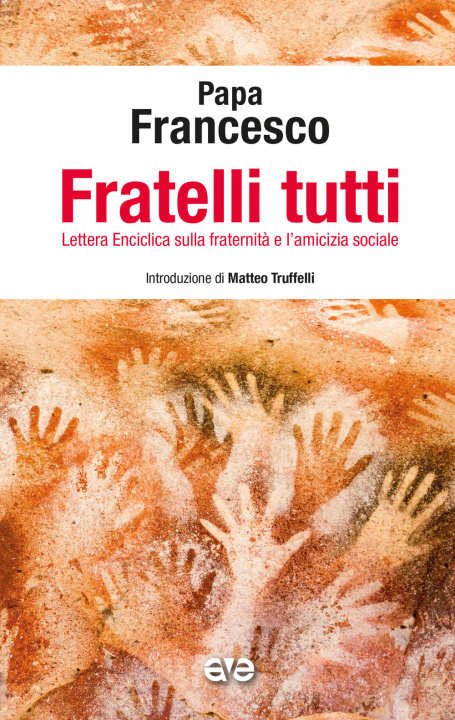 Carte Fratelli tutti. Enciclica Francesco (Jorge Mario Bergoglio)