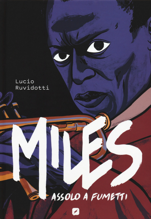 Книга Miles Davis. Assolo a fumetti Lucio Ruvidotti