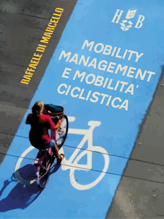Carte Mobility management e mobilità ciclistica Raffaele Di Marcello