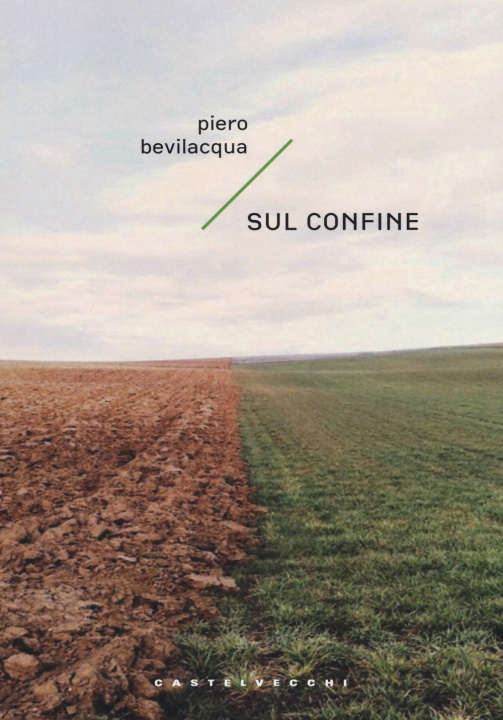 Книга Sul confine. Sette storie possibili Piero Bevilacqua