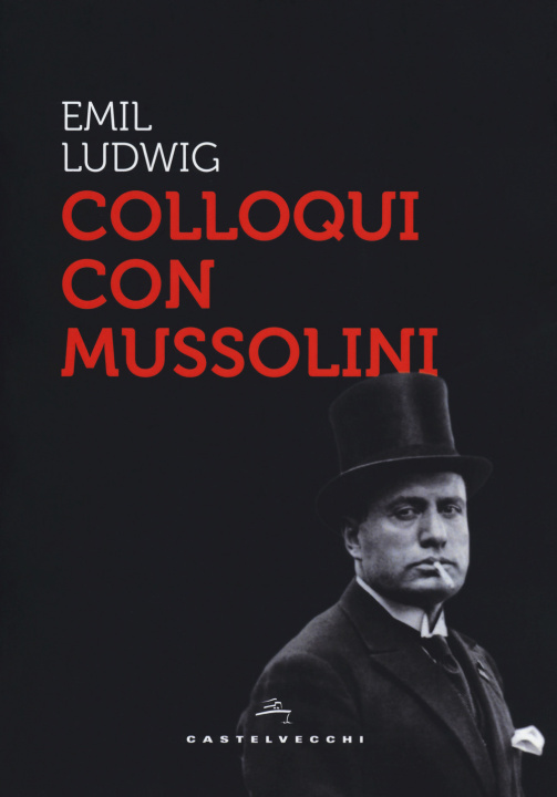 Knjiga Colloqui con Mussolini Emil Ludwig