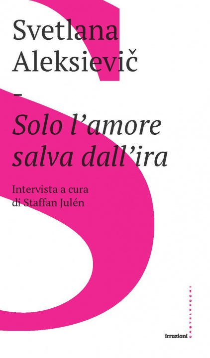 Könyv Solo l'amore salva dall'ira Svetlana Aleksievic