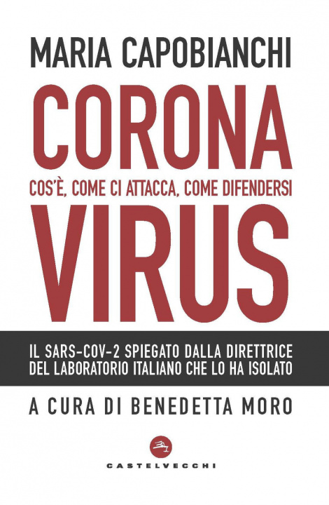 Kniha Coronavirus. Cos’è, come ci attacca, come difendersi Maria Capobianchi