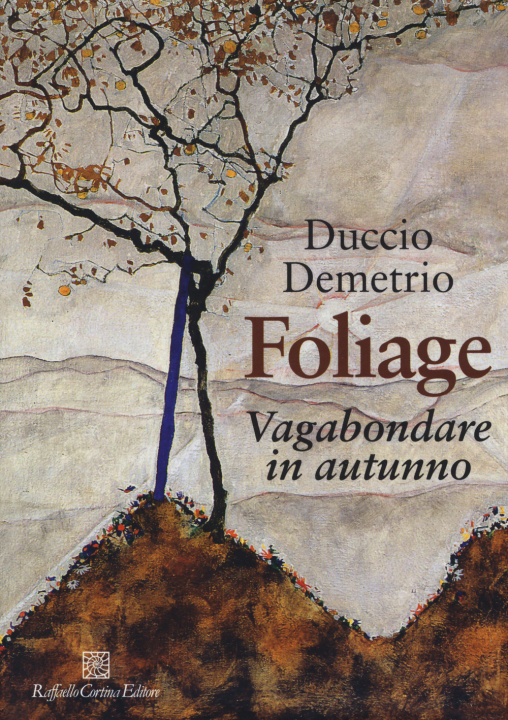 Kniha Foliage. Vagabondare in autunno Duccio Demetrio